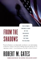 From the Shadows: The Ultimate Insider's Story of Five Presidents and How They Won the Cold War