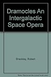 Dramocles : an intergalactic soap opera