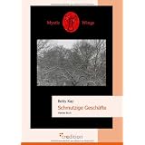 Mystic Wings - Schmutzige Gesch�fte: Viertes Buchvon "Betty Kay"
