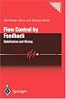 Flow Control by Feedback: Stabilization and Mixing (Communications and Control Engineering) Flow Control by Feedback: Stabilization and Mixing (Communications and Control Engineering)