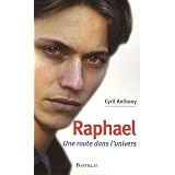 Raphael : Une route dans l'univers
