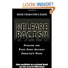 Welfare Racism: Playing the Race Card Against America's Poor