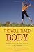 The Well-Tuned Body: Banish Back Pain With Gentle Exercises Based on the Alexander Technique