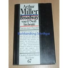 Broadway von ONeill bis heute. Essays zum Theater (Gustav Kiepenheuer B�cherei, 67)