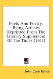  : Poets And Poetry: Being Articles Reprinted From The Literary Supplement Of The Times (1911)