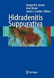 Hidradenitis Suppurativa Hidradenitis Suppurativa