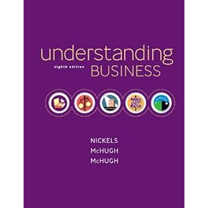 Understanding Business by William Nickels, James McHugh, and Susan McHugh