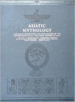 Asiatic Mythology: A Detailed Description and 