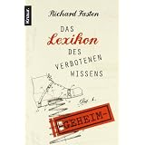 Das Lexikon des verbotenen Wissensvon "Richard Fasten"