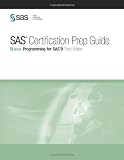 SAS Certification Prep Guide: Base Programming for SAS 9, Third Edition