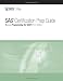SAS Certification Prep Guide: Base Programming for SAS 9, Third Edition