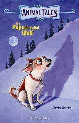[ The Pup Who Cried Wolf BY Kurtz, Chris ( Author ) ] { Paperback } 2010