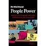 People Power: Indepth guide to local 'grass-roots' campaigning: How to Run a Campaign and Make a Difference in Your Community