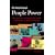 People Power: Indepth guide to local 'grass-roots' campaigning: How to Run a Campaign and Make a Difference in Your Community