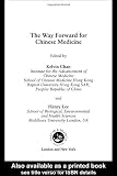 The Way Forward for Chinese Medicine