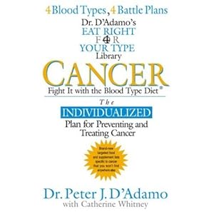 By Dr. Peter J. D'Adamo Cancer: Fight It with the Blood Type Diet (Dr. Peter J. D'Adamo's Eat Right 4 Your Type Health Libra (1st Frist Edition) [Hard