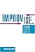 Improvise.: Scene from the Inside Out