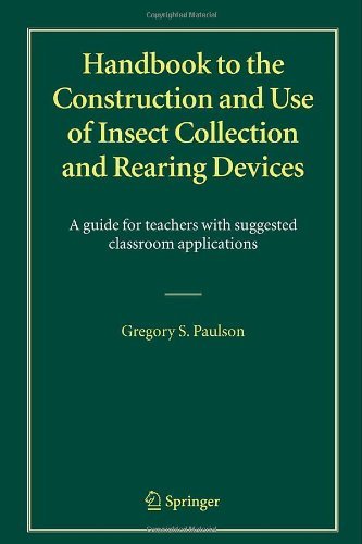 Handbook to the Construction and Use of Insect Collection and Rearing Devices
