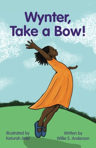 Wynter, Take a Bow!, by Willie S. Anderson
