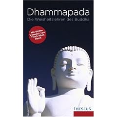 Dhammapada: Die Weisheitslehren des Buddha