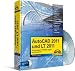 AutoCAD 2011 und LT 2011: Zeichnungen, 3D-Modelle, Layouts und Parametrik