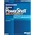 Windows PowerShell実践システム管理ガイド (マイクロソフト公式解説書―マイクロソフトITプロフェッショナルシリーズ)