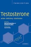 Testosterone: Action, Deficiency, Substitution Testosterone: Action, Deficiency, Substitution