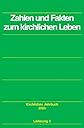 Zahlen und Fakten zum kirchlichen Leben, beiligend: LN-Einband für die Lieferungen 1-3