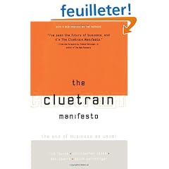 The Cluetrain Manifesto: The End of Business As Usual