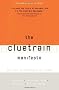 The Cluetrain Manifesto: The End of Business as Usual