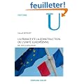La France et la construction de l'unit� europ�enne: De 1919 � nos jours