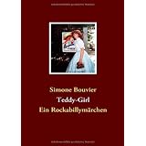 Teddy-Girl: Ein Rockabillym�rchenvon "Simone Bouvier"