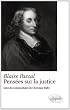 Blaise Pascal Pens�es sur la Justice Suivi du Commentaire de Christian Ruby