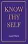 Know Thyself: Sathya Sai Baba's Messages in His Own Words