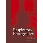 Respiratory Emergencies (A Hodder Arnold Publication) by  Alan M. Fein, Stephan Kamholz, and David Ost