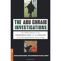 The Abu Ghraib Investigations: The Official Independent Panel and Pentagon Reports on the Shocking Prisoner Abuse in Iraq