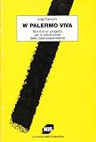 W Palermo viva: Storia di un progetto per la prevenzione delle tossicodipendenze (Studi NIS psichiatria)