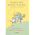When We Were Young: A Compendium of Childhood