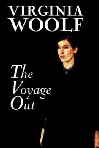 The Voyage Out - Full Version (Annotated) (Literary Classics Collection Book 53)