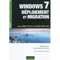 Windows 7 D�ploiement et migration - MDT 2010 et SCCM 2007 R2