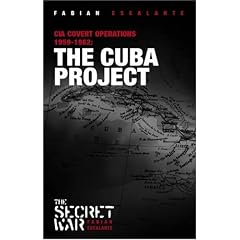 The Cuba Project: CIA Covert Operations 1959-62
