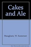 Cakes and ale, or, The skeleton in the cupboard
