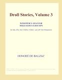 Droll Stories, Volume 3 (Webster's Spanish Thesaurus Edition)