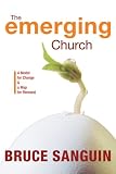 The Emerging Church: A Model for Change & a Map of Renewal