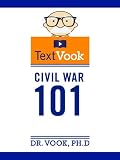 Civil War 101: The TextVook