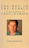 The boy in the bubble : a biography of Paul Simon