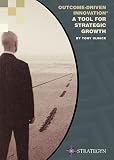 Outcome-Driven Innovation - A Tool for Strategic Growth