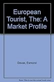 The European tourist : a market profile