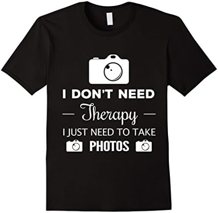 Men's I Don't Need Therapy I Just Need To Take Photos T-Shirt 2XL Black