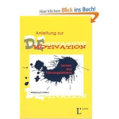 Anleitung zur Demotivation: Lernen aus F�hrungsfehlern